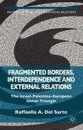 Fragmented Borders, Interdependence and External Relations edito da Palgrave Macmillan