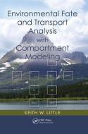 Environmental Fate and Transport Analysis with Compartment Modeling di Keith W. (Raleigh Little edito da Taylor & Francis Ltd