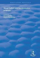 Visual Culture and Decolonisation in Britain di Anandi Ramamurthy edito da Taylor & Francis Ltd