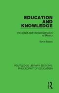 Education and Knowledge di Kevin Harris edito da Taylor & Francis Ltd