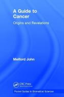 A Guide to Cancer di Melford (University of the West Indies John edito da Taylor & Francis Ltd