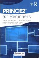 PRINCE2 For Beginners di Colin (Freelance consultant Bentley edito da Taylor & Francis Ltd