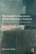 The Analyst's Experience of the Depressive Position di Steven H. (Training and Supervising Analyst at the Boston Psychoanalytic Society and Institute and Associate Pro Cooper edito da Taylor & Francis Ltd