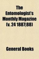 The Entomologist's Monthly Magazine V. di General Books edito da General Books