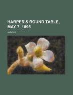 Harper's Round Table, May 7, 1895 di Various edito da Rarebooksclub.com