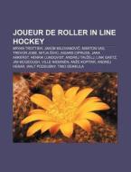 Joueur De Roller In Line Hockey: Bryan T di Livres Groupe edito da Books LLC, Wiki Series