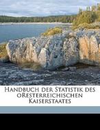 Handbuch Der Statistik Des Oresterreichi di Joseph Hain edito da Nabu Press