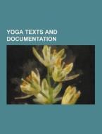 Yoga Texts And Documentation di Source Wikipedia edito da University-press.org