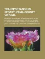 Transportation In Spotsylvania County, Virginia di Source Wikipedia edito da Booksllc.net