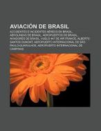 Aviación de Brasil di Fuente Wikipedia edito da Books LLC, Reference Series
