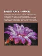 Particracy - Hutori: Parties In Hutori, di Source Wikia edito da Books LLC, Wiki Series