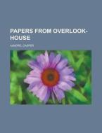 Papers from Overlook-House di Casper Almore edito da Rarebooksclub.com