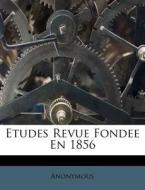 Etudes Revue Fondee En 1856 di Anonymous edito da Nabu Press
