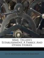 Mme. Tellier's Establishment, a Family, and Other Stories di Guy de Maupassant, Guy De Maupassant edito da Nabu Press