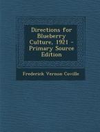 Directions for Blueberry Culture, 1921 di Frederick Vernon Coville edito da Nabu Press