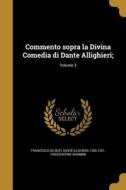 Commento Sopra La Divina Comedia Di Dante Allighieri;; Volume 3 di Francesco Da Buti, Crescentino Giannini edito da WENTWORTH PR