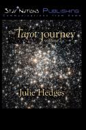 The Tarot Journey Vol. 1 di Julie Hedges edito da Lulu.com