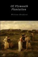Of Plymouth Plantation di William Bradford edito da Lulu.com