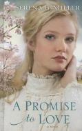 A Promise to Love di Serena B. Miller edito da Thorndike Press