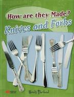 How Are They Made? Knives & Forks Macmillan Library di Wendy Blaxland edito da Macmillan Education Australia