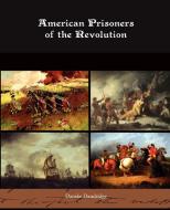 American Prisoners of the Revolution di Danske Dandridge edito da Book Jungle