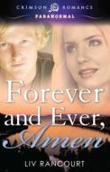 Forever And Ever, Amen di LIV Rancourt edito da Crimson Books