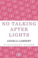 No Talking After Lights di Angela Lambert edito da Bloomsbury Publishing PLC