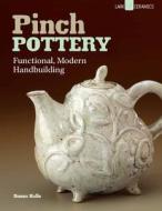 Pinch Pottery di Susan Halls edito da Lark Books,U.S.