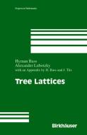 Tree Lattices di Hyman Bass, Alexander Lubotzky edito da Birkhäuser Boston