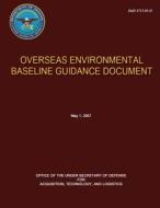Overseas Environmental Baseline Guidance Document di U. S. Department of Defense edito da Createspace