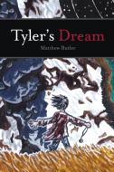 Tyler's Dream di Matthew Butler edito da Lulu Publishing Services