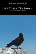 My Friend the Raven di Mohamed Hasan Alharbi edito da Xlibris