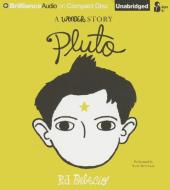 Pluto: A Wonder Story di R. J. Palacio edito da Brilliance Audio
