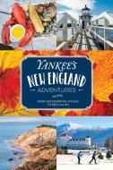 Yankee's New England Adventures di Yankee Magazine edito da Rowman & Littlefield