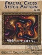 Fractal Cross Stitch Pattern - No. 130 di Tracy Warrington edito da Createspace