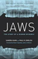 Jaws: The Story of a Hidden Epidemic di Sandra Kahn, Paul R. Ehrlich edito da STANFORD UNIV PR