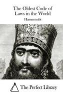 The Oldest Code of Laws in the World di Hammurabi edito da Createspace