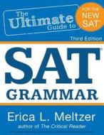 3rd Edition, the Ultimate Guide to SAT Grammar di Erica L. Meltzer edito da Createspace