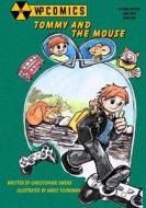 Tommy and the Mouse di Christopher Owens edito da Createspace