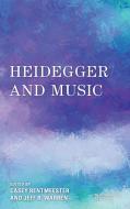 Heidegger And Music edito da Rowman & Littlefield