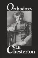 Orthodoxy di G. K. Chesterton edito da Wildside Press