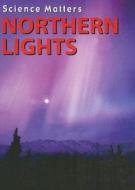 Northern Lights di David Whitfield edito da Weigl Publishers