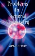 Problems in General Chemistry di Aparup Roy edito da HARPERCOLLINS 360