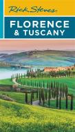 Rick Steves Florence & Tuscany di Rick Steves, Gene Openshaw edito da AVALON TRAVEL PUBL