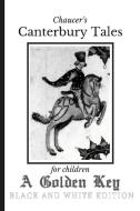 Chaucer's Canterbury Tales For Children di M E Haweis edito da Lulu.com