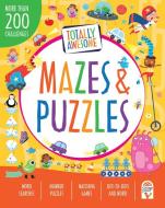 Totally Awesome Mazes and Puzzles: Over 200 Brain-Bending Challenges di William C. Potter, Becky Wilson, Parragon Books edito da PARRAGON