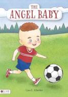 The Angel Baby di Lisa D. Wheeler edito da Tate Publishing & Enterprises