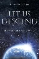 Let Us Descend di L. Sheldon Oldford edito da Page Publishing, Inc.