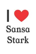 I Love Sansa Stark: Sansa Stark Designer Notebook di Perfect Papers edito da LIGHTNING SOURCE INC