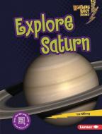Explore Saturn di Liz Milroy edito da LERNER PUBN
